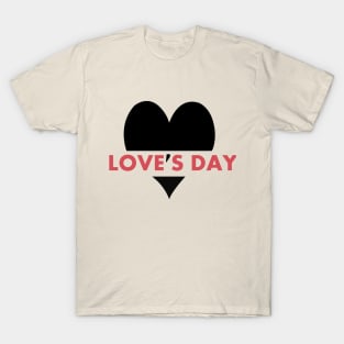 love s day .valentines day T-Shirt